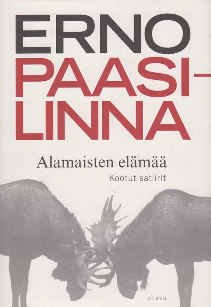 Alamaisten elämää - Kootut satiirit