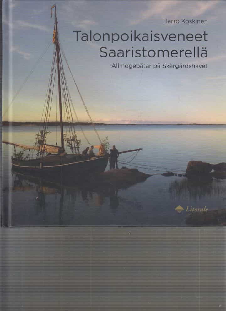 Talonpoikaisveneet Saaristomerellä - Allmogebåtar pä Skärgårdshavet