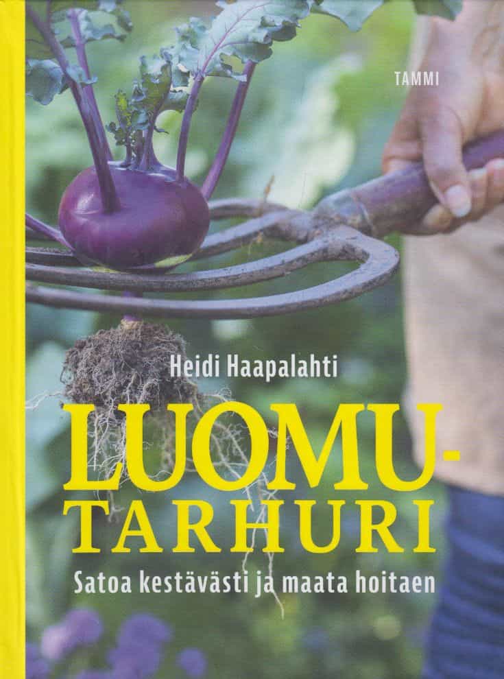 Luomutarhuri - Satoa kestävästi ja maata hoitaen