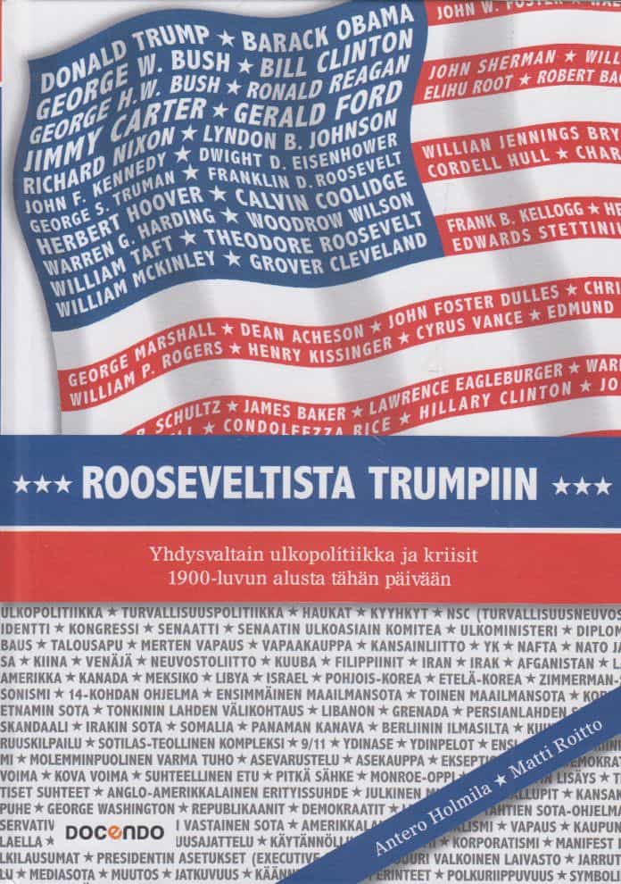 Rooseveltista Trumpiin, Yhdysvaltain ulkopolitiikka ja kriisit 1900-luvun alusta tähän päivään