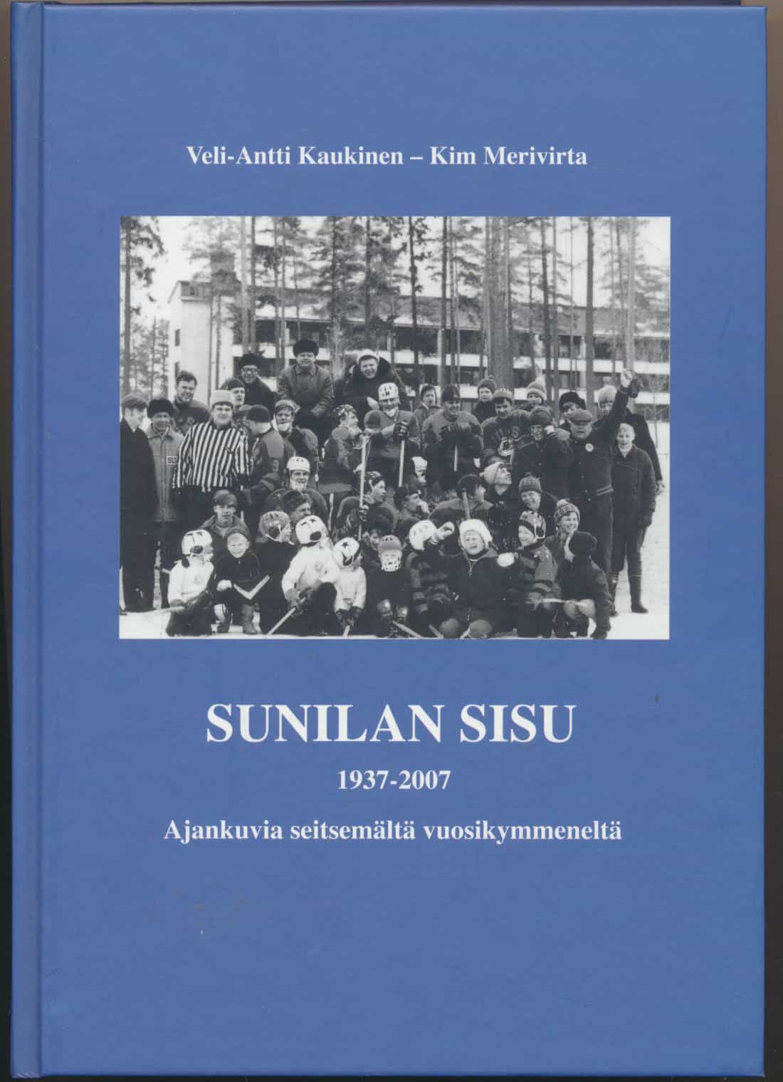 Sunilan Sisu - Ajankuvia seitsemältä vuosikymmeneltä