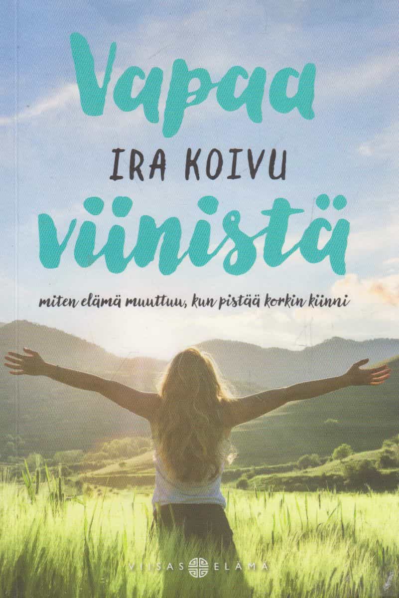 Vapaa viinistä - Miten elämä muuttuu, kun pistää korkin kiinni
