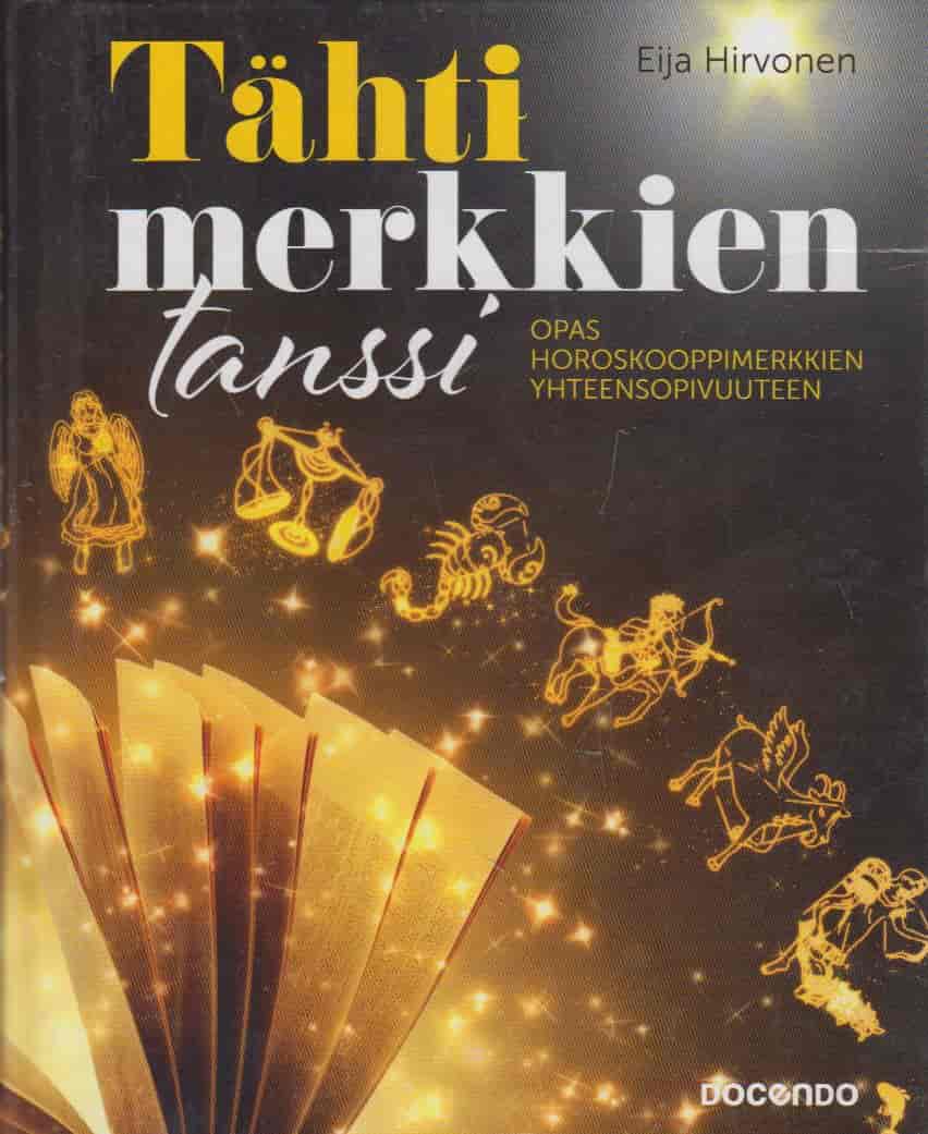 Tähtimerkkien tanssi - Opas horoskooppimerkkien yhteensopivuuteen - Hirvonen Eija tuotekuva