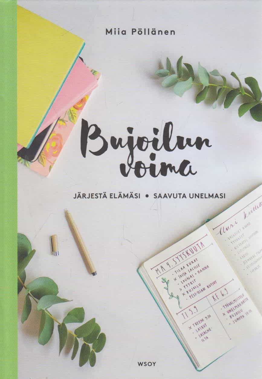 Bujoilun voima - Järjestä elämäsi, saavuta unelmasi