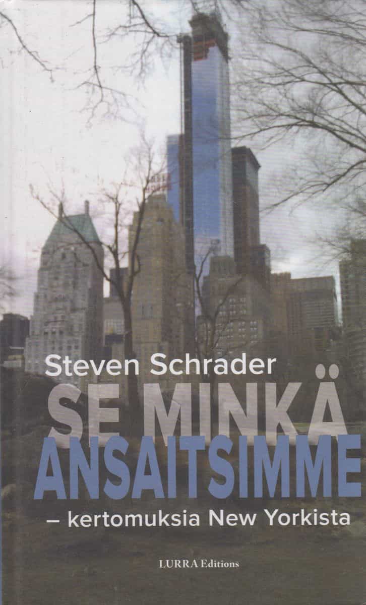 Se minkä ansaitsimme - Kertomuksia New Yorkista