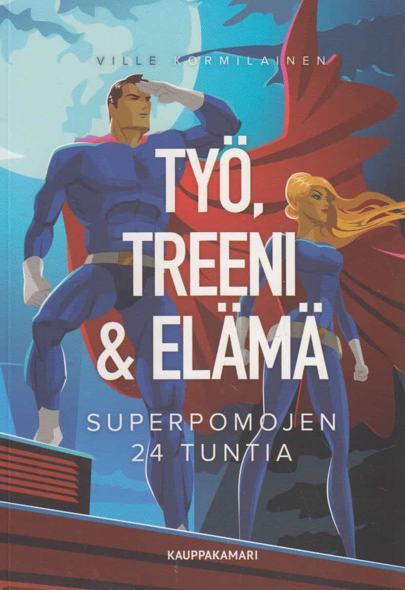 Työ, treeni & elämä - Superpomojen 24 tuntia