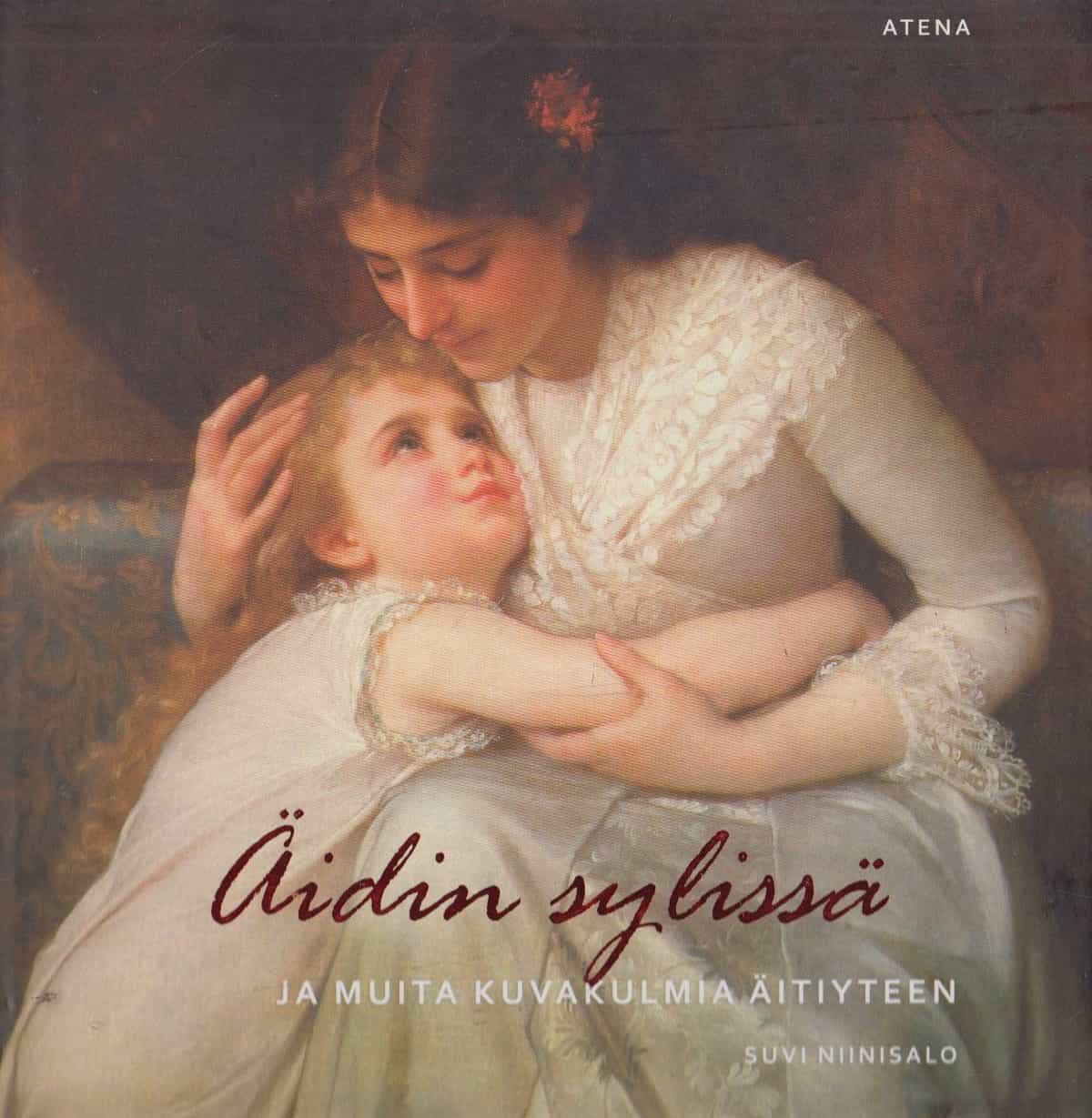 Äidin sylissä ja muita kuvakulmia äitiyteen