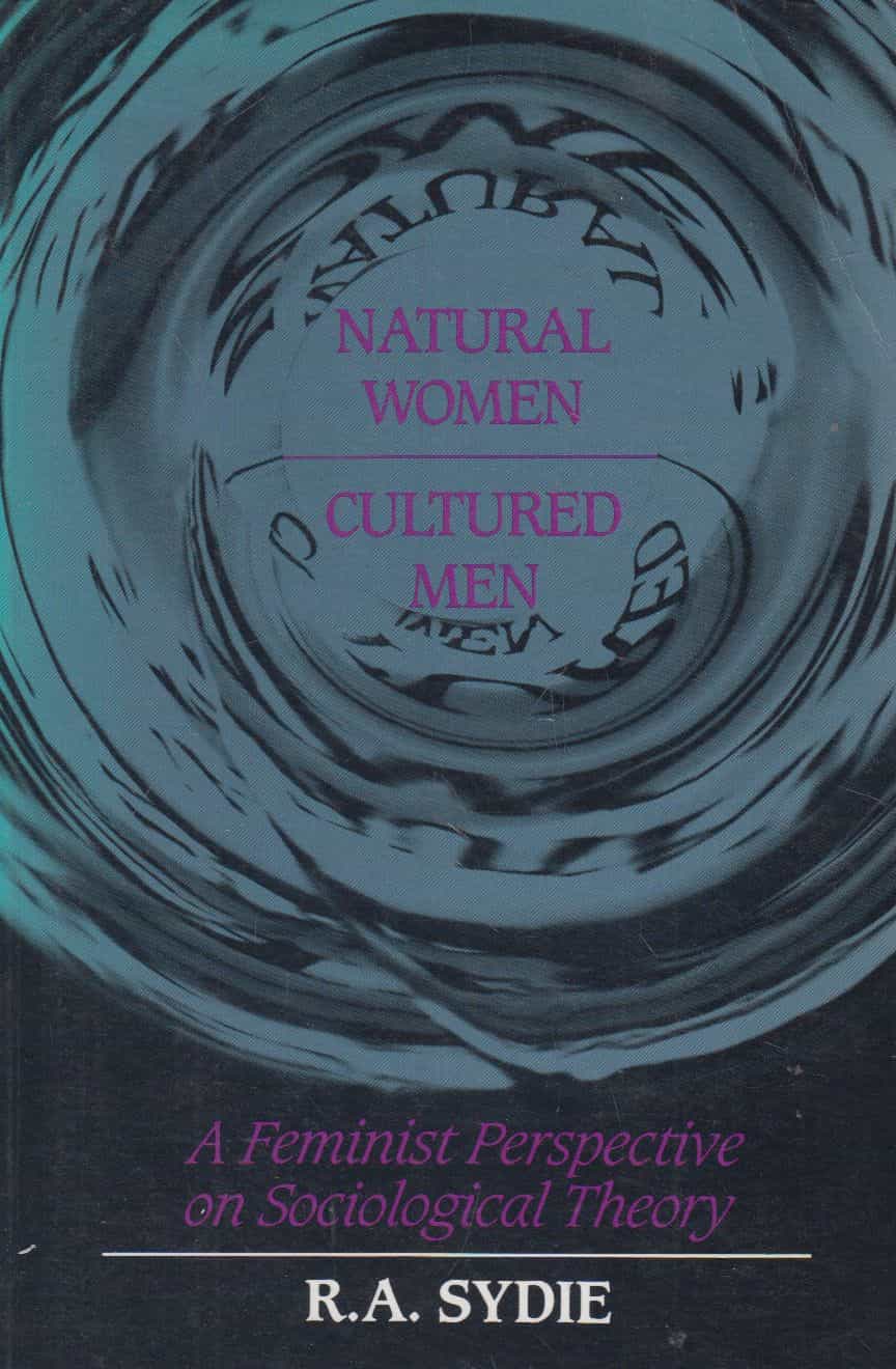Natural women, cultured men - A feminist perspective on sociological theory