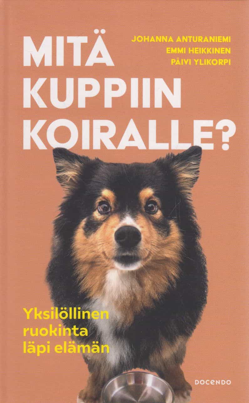 Mitä kuppiin koiralle? Yksilöllinen ruokinta läpi elämän