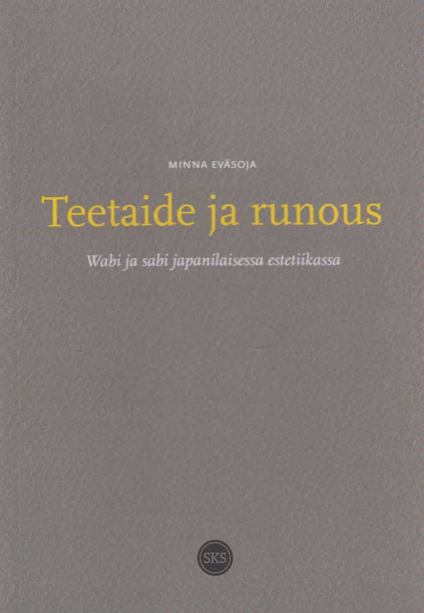 Teetaide ja runous - Wabi ja sabi japanilaisessa estetiikassa