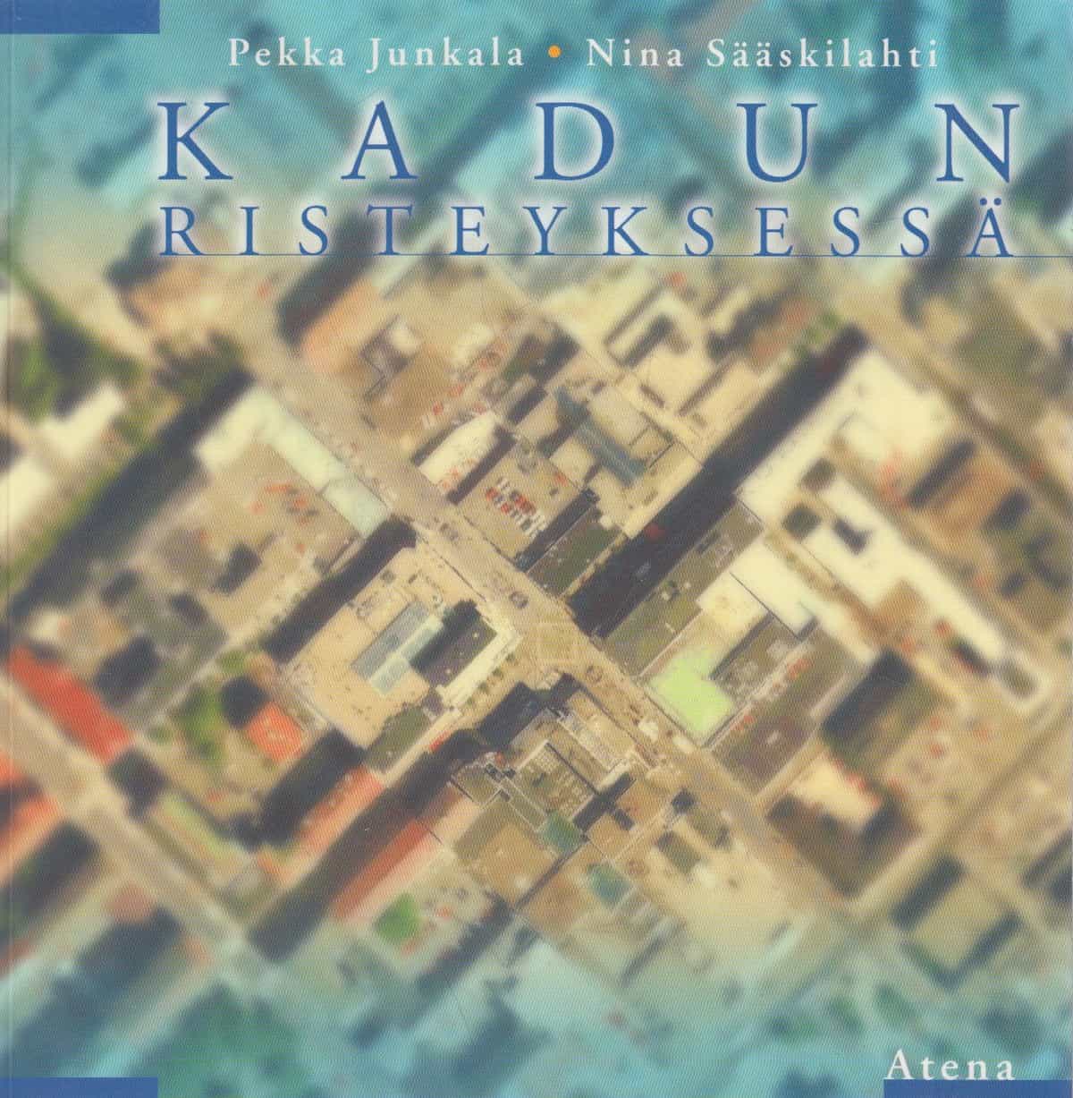 Kadun risteyksessä - Etnologinen analyysi kaupunkitilasta