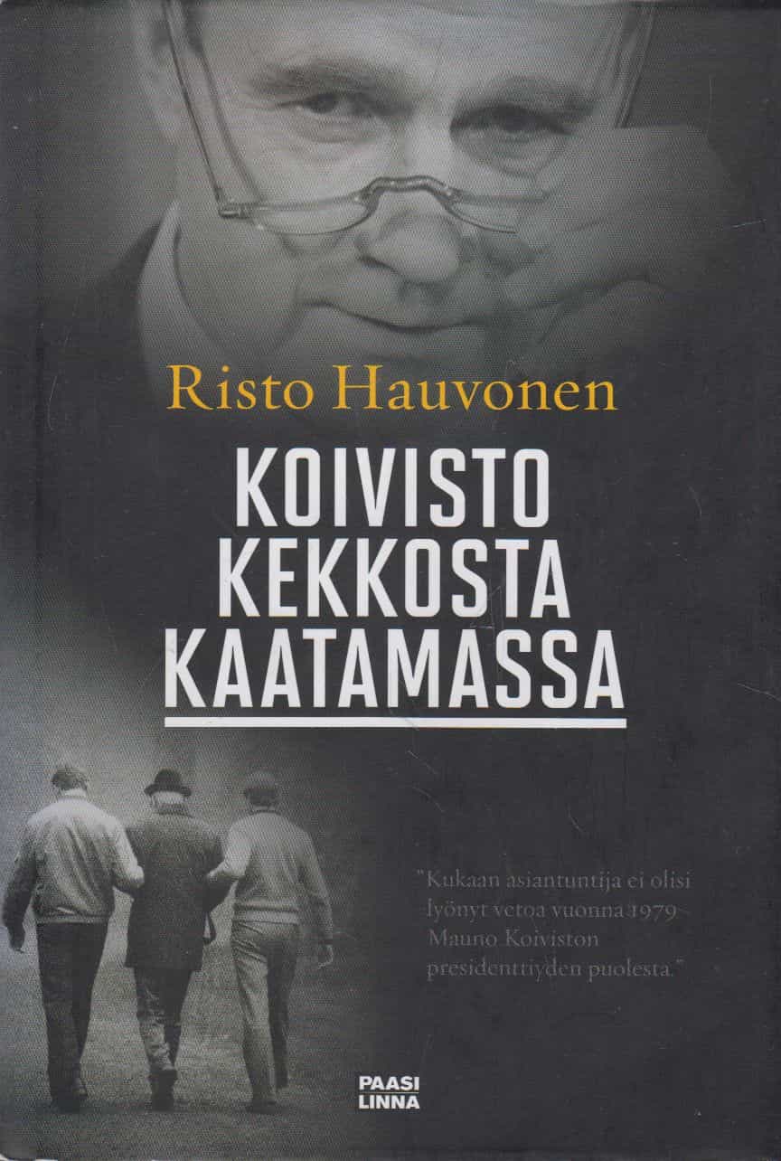 Koivisto Kekkosta kaatamassa - Mauno Koiviston nousu valtion johtoon lehdistön, muistelmien ja historiankirjoituksen kuvaamana