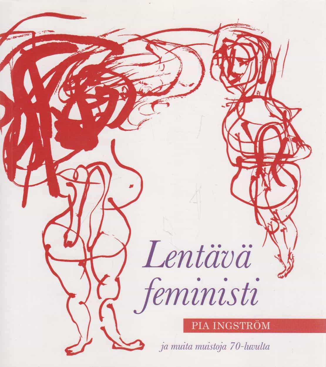 Lentävä feministi ja muita muistoja 70-luvulta