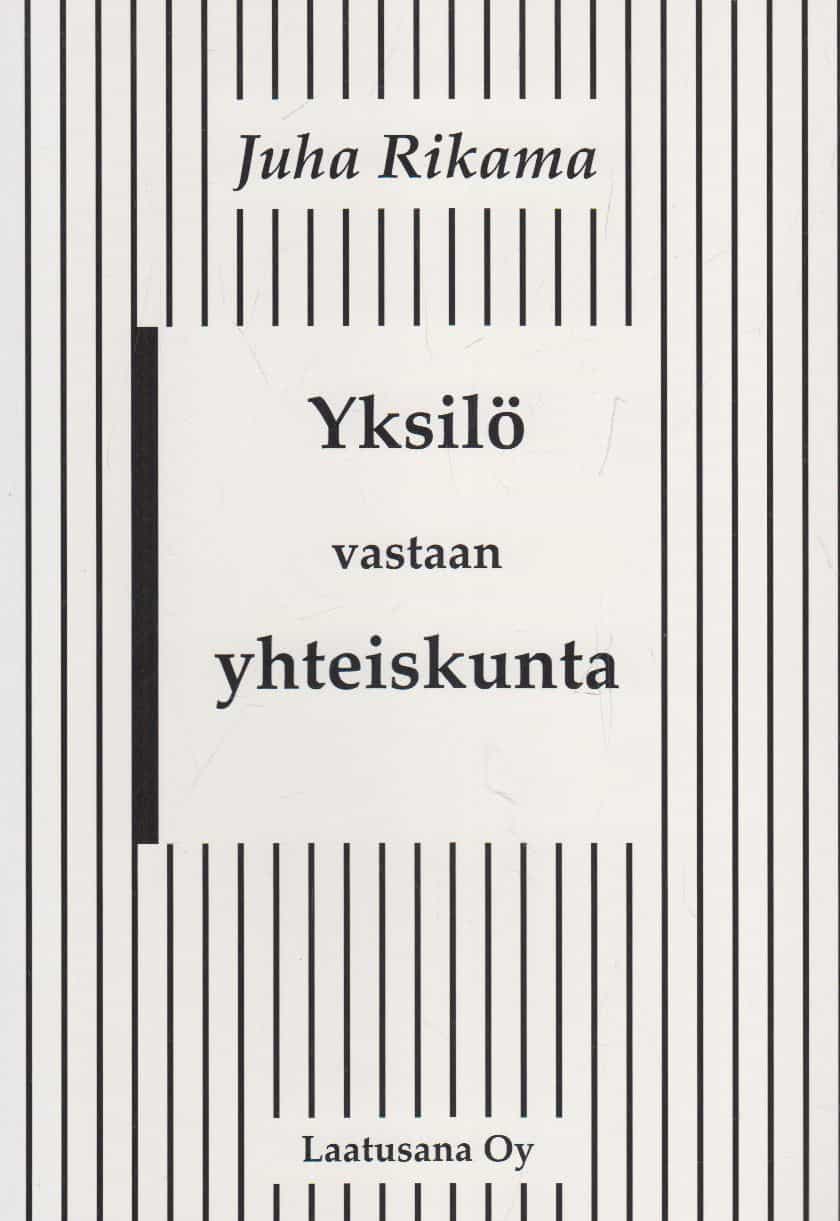 Yksilö vastaan yhteiskunta - Esseitä