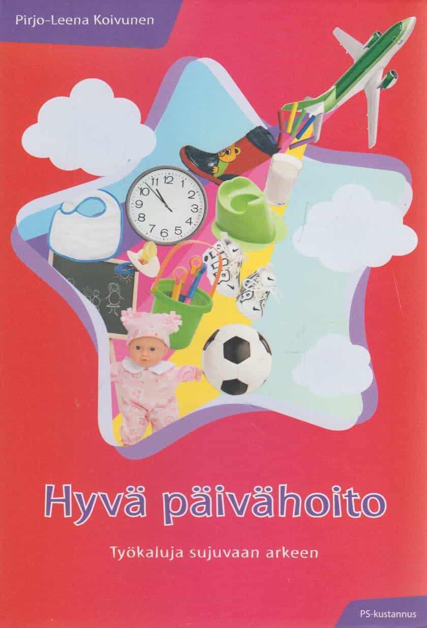 Hyvä päivähoito - Työkaluja sujuvaan arkeen