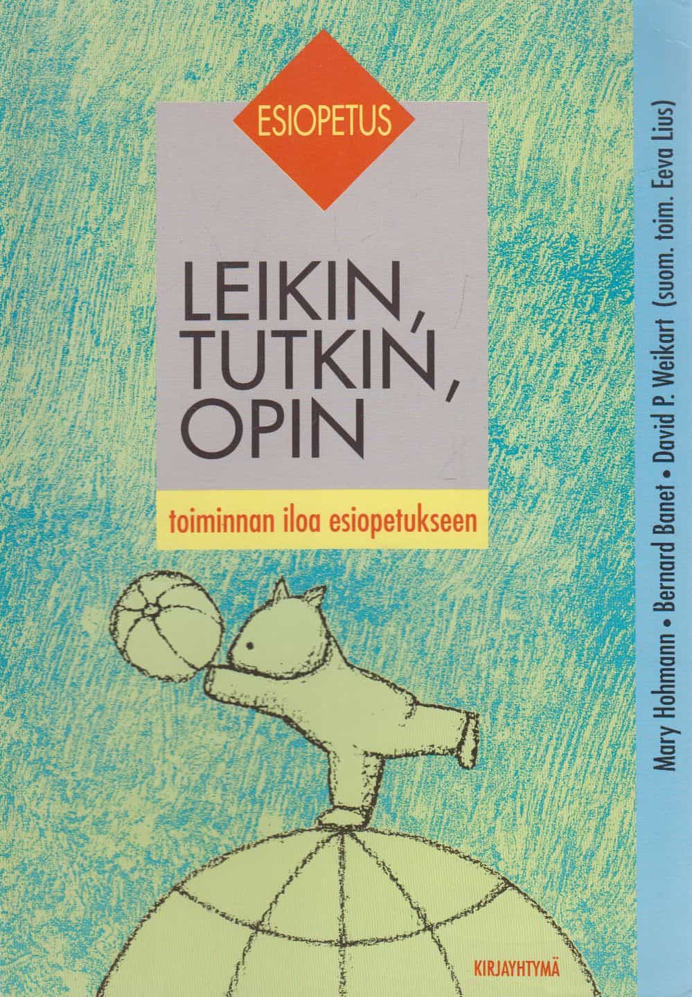 Leikin, tutkin, opin - Toiminnan iloa esiopetukseen