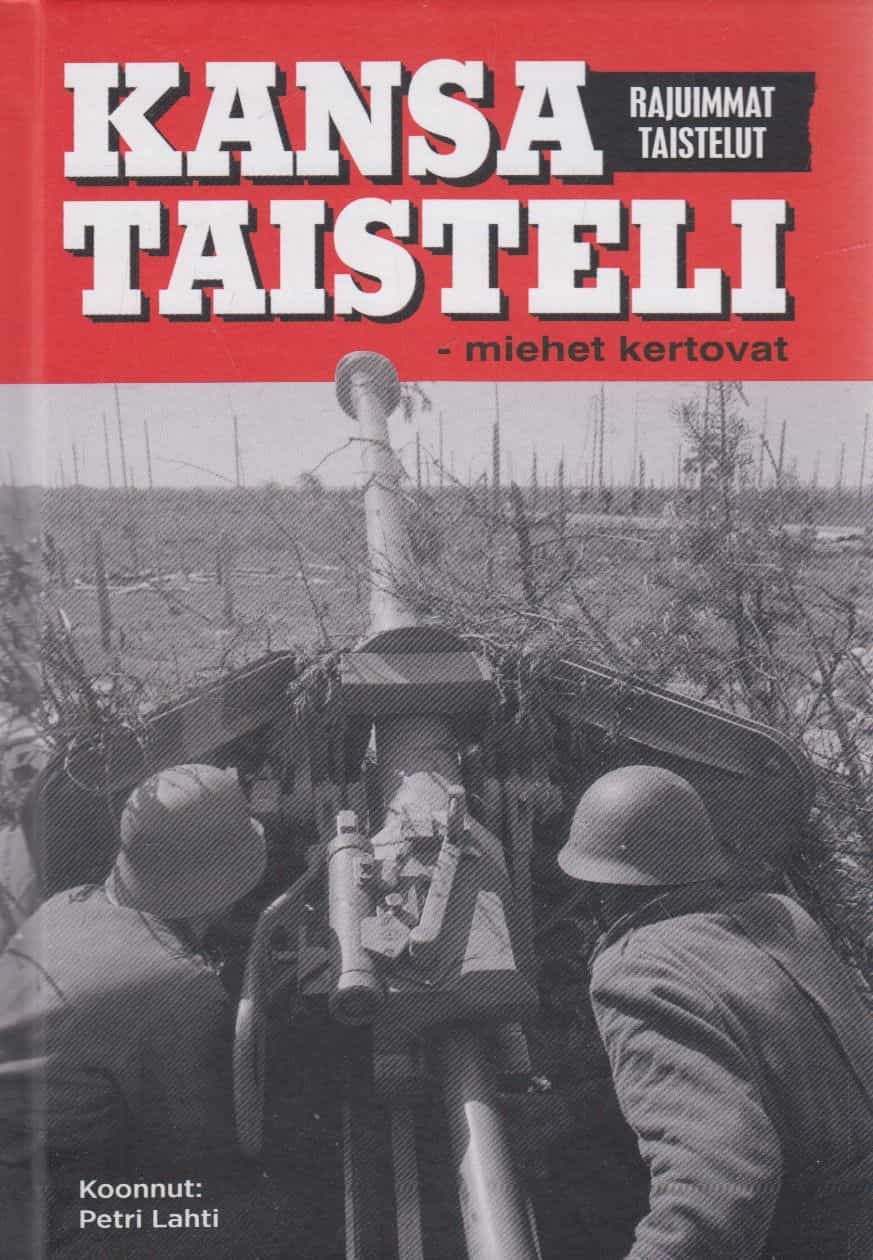 Kansa taisteli - Rajuimmat taistelut