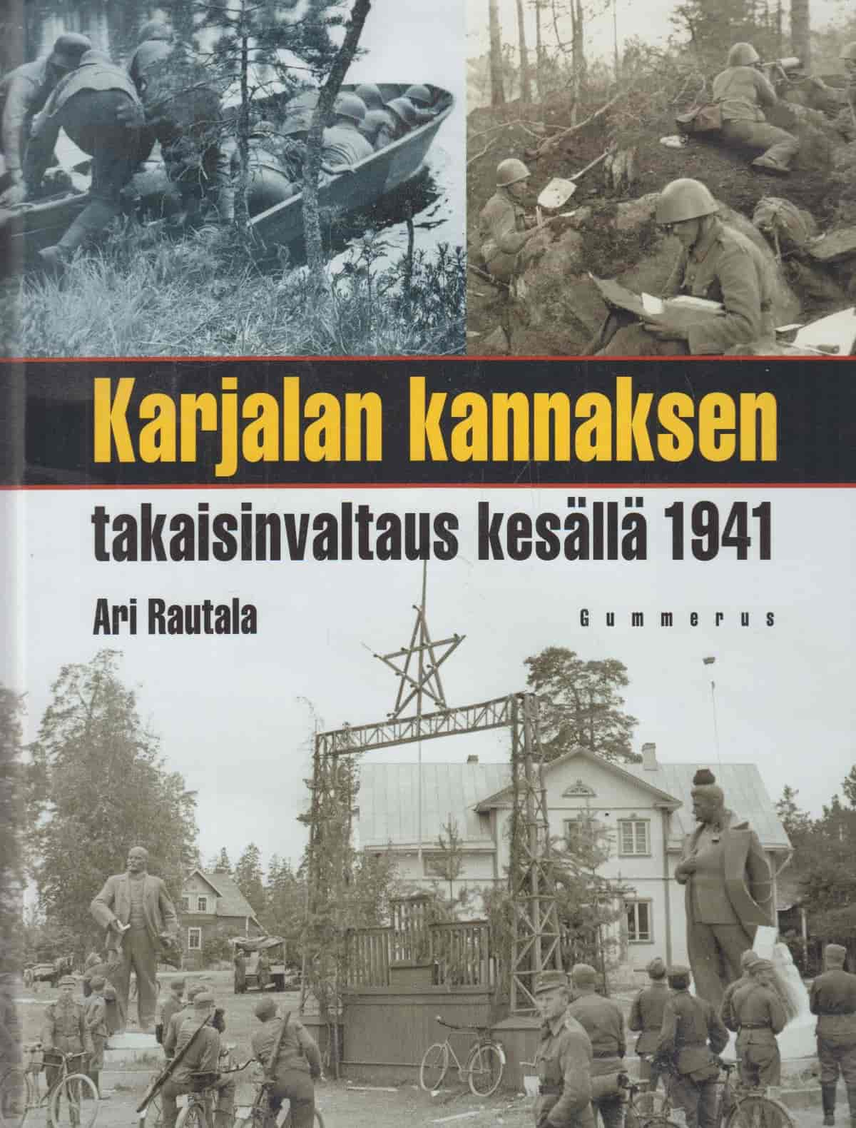 Karjalan kannaksen takaisinvaltaus kesällä 1941 - Rautala Ari tuotekuva