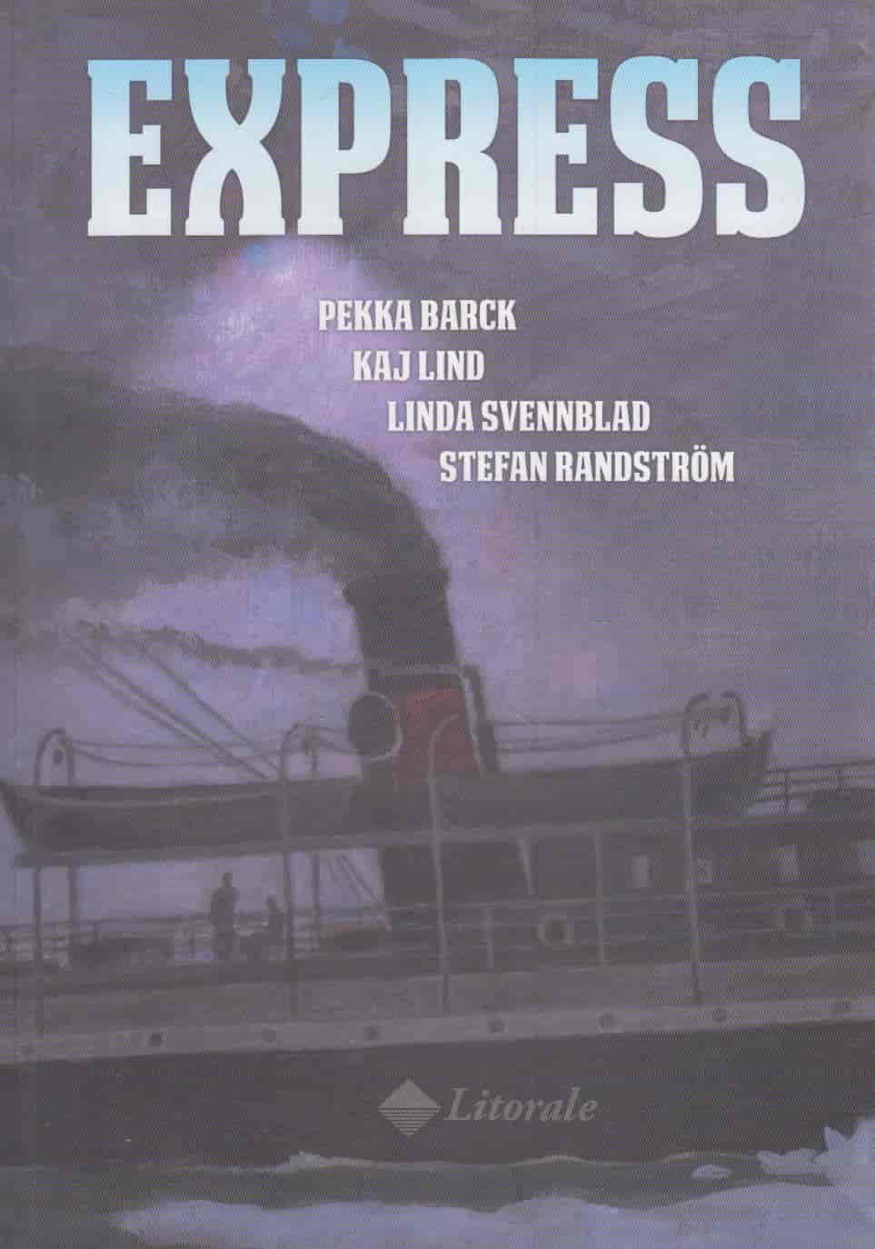 Express Vintersjöfartens pionjärer och namnlösa hjältar - Barck Pekka, Lind Kaj, Svennblad Linda, Randström Stefan tuotekuva