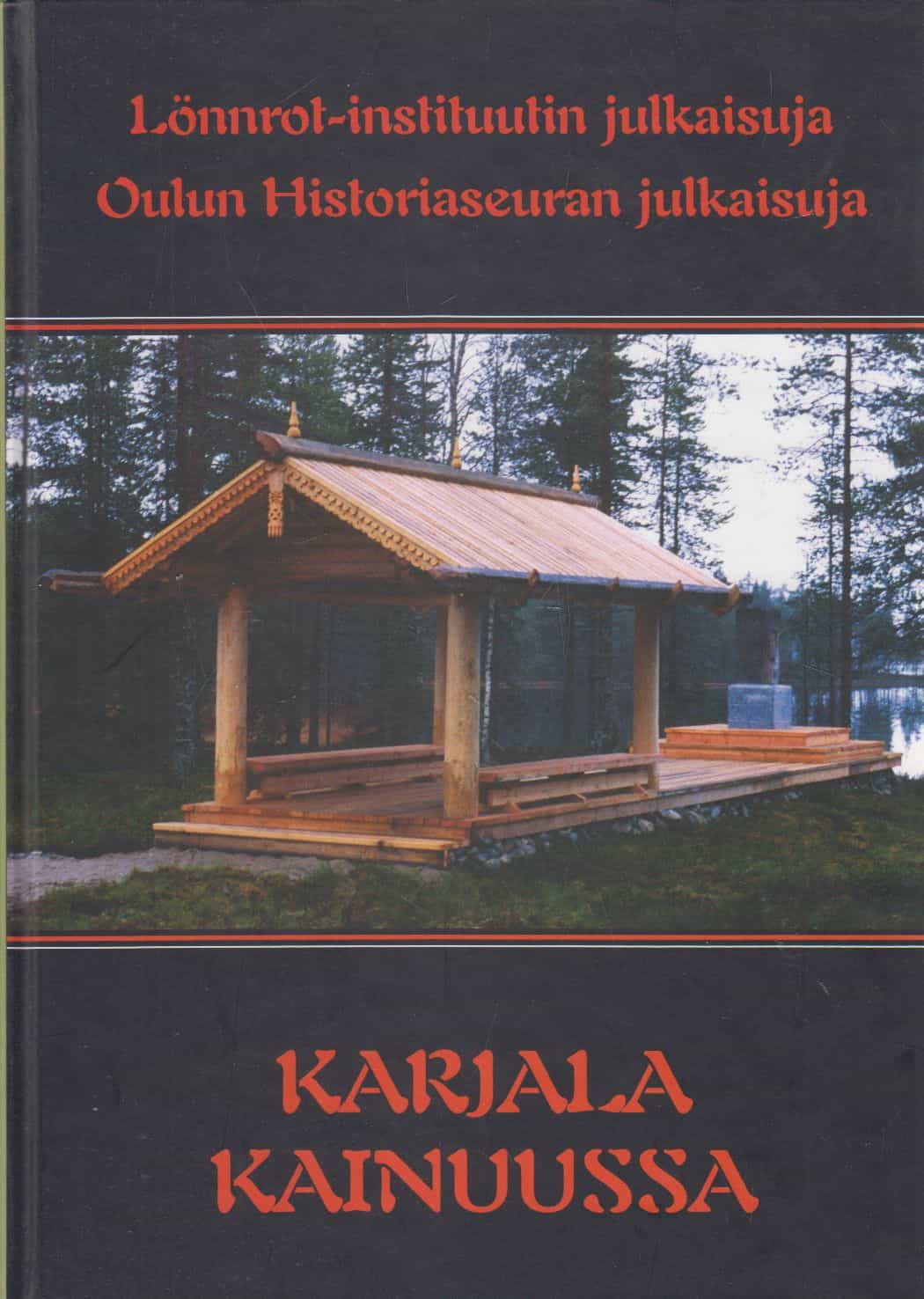 Karjala Kainuussa - Rajakylien vaiheita 1700-luvun lopulta 1920-luvulle