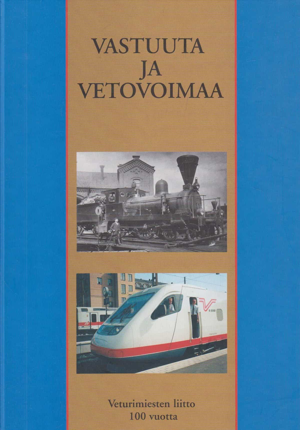 Vastuuta ja vetovoimaa - Veturimiesten liitto 100 vuotta