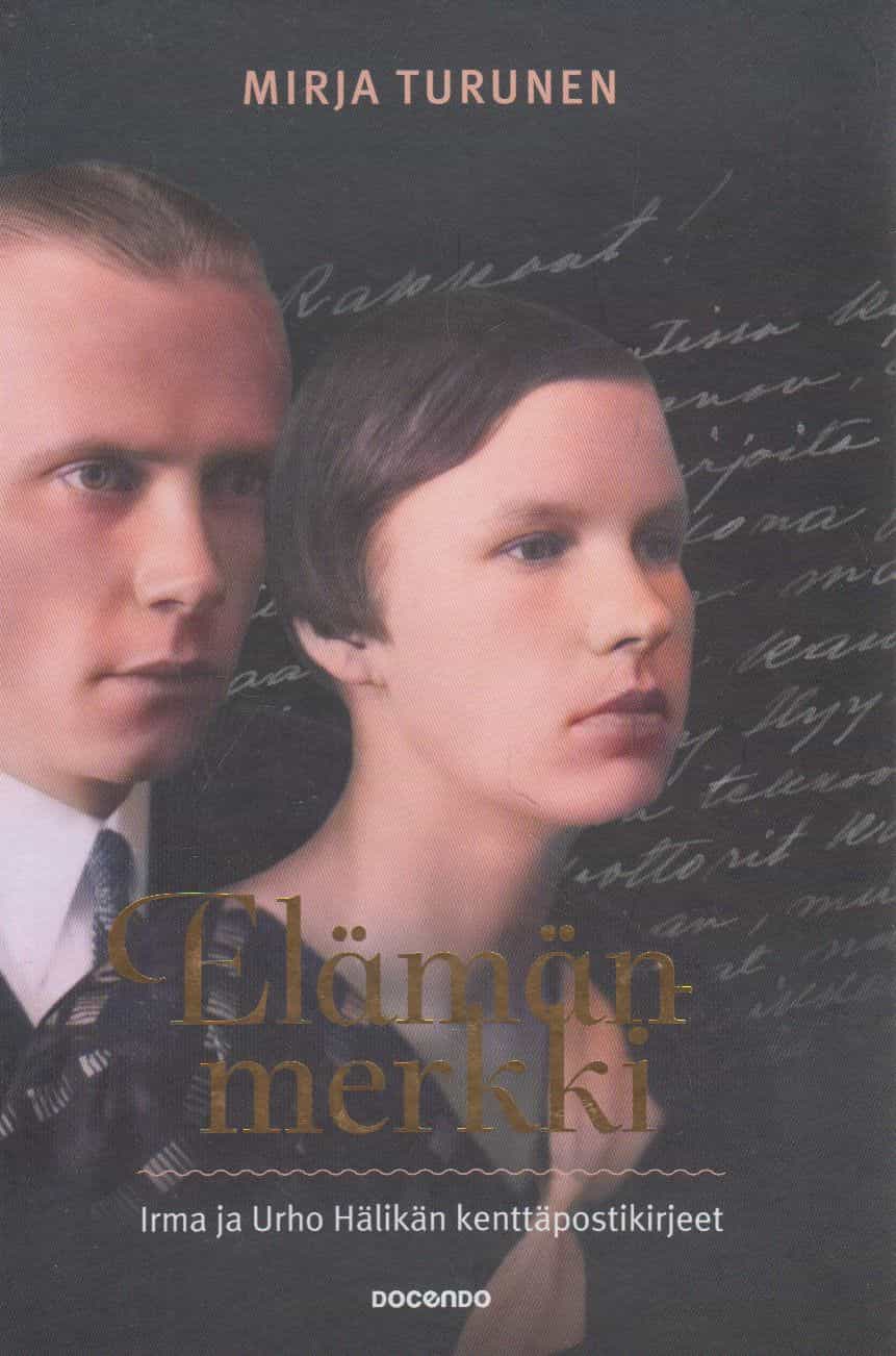Elämänmerkki - Irma ja Urho Hälikän kenttäpostikirjeet