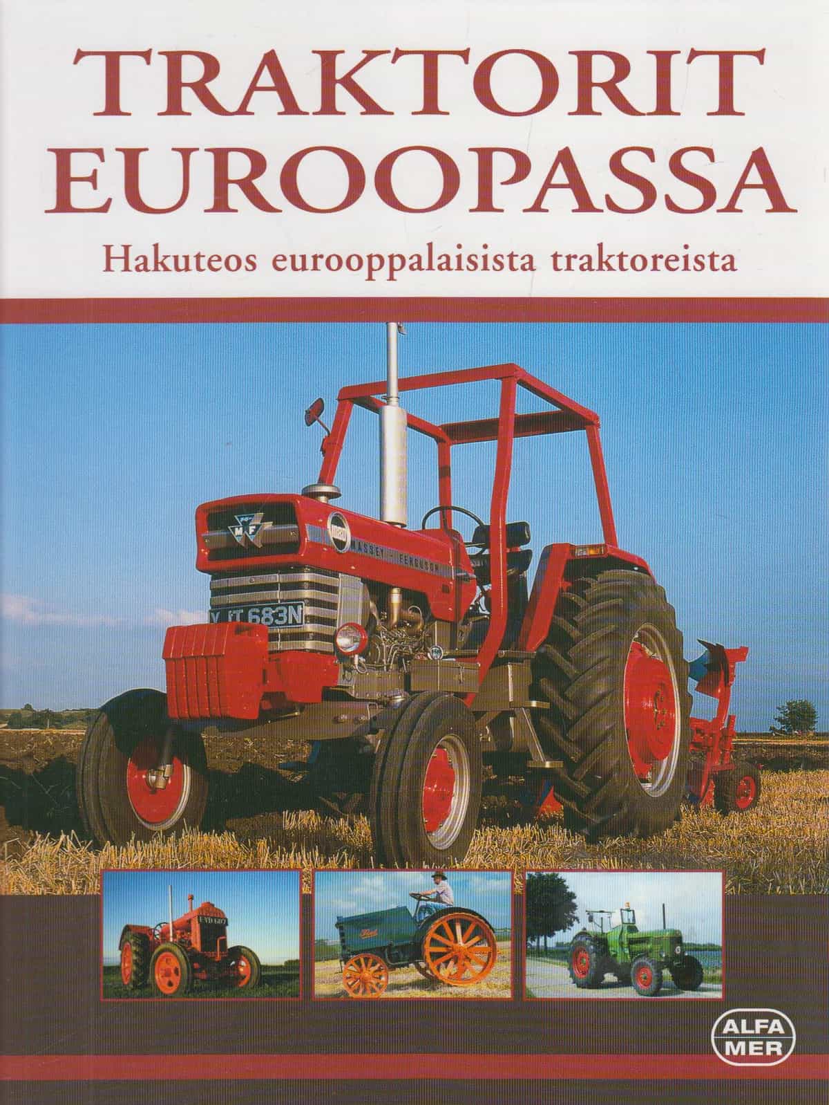 Traktorit Euroopassa - Hakuteos eurooppalaisista traktoreista