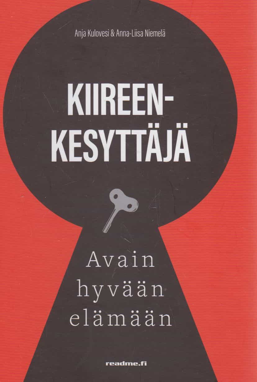 Kiireenkesyttäjä - Avain hyvään elämään