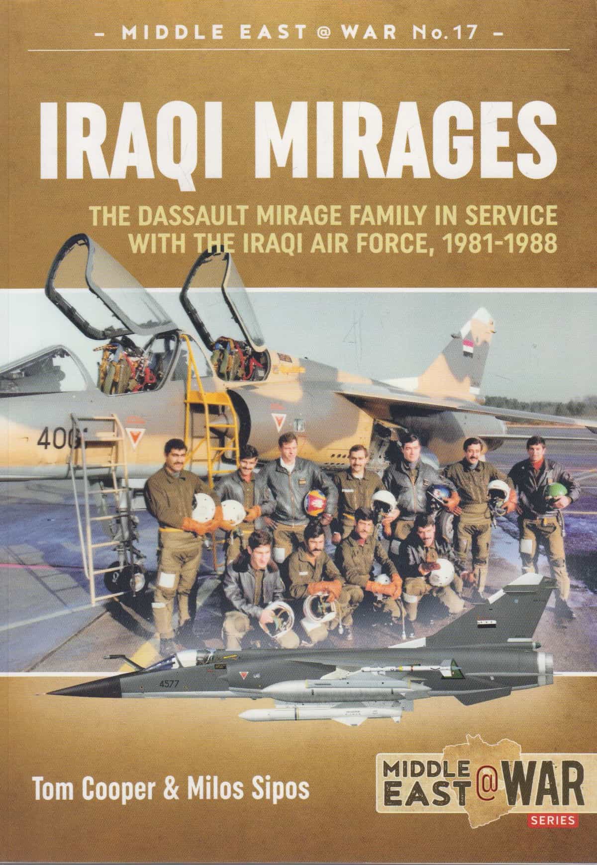Iraqi mirages - The Dassault mirage family in service with the Iraqi Air Force, 1981-1988