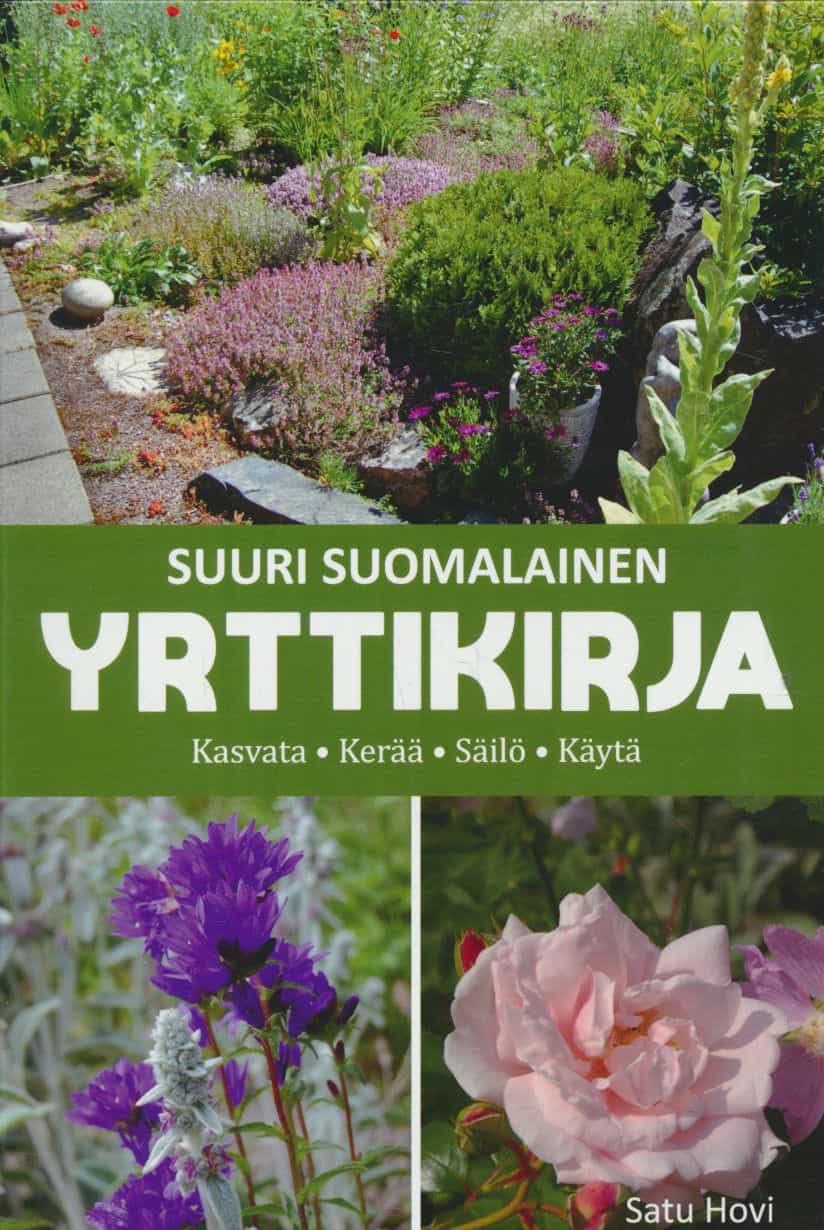 Suuri suomalainen yrttikirja - Kasvata, kerää, säilö, käytä