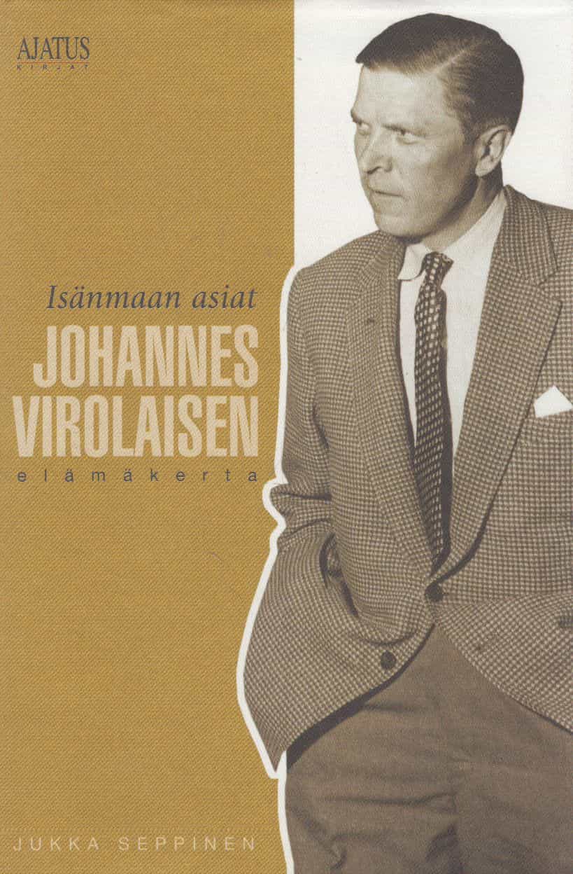 Isänmaan asiat - Johannes Virolaisen elämäkerta