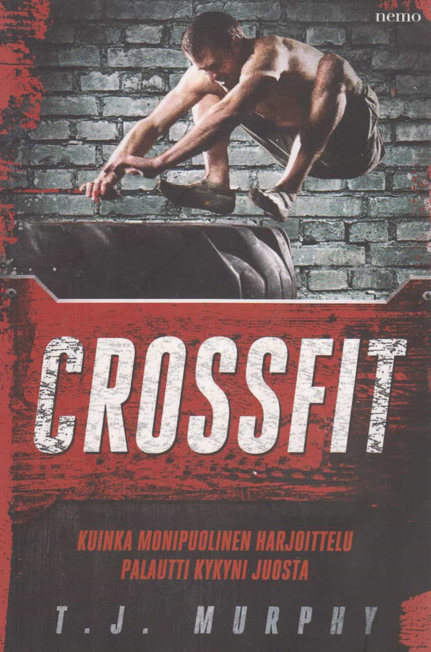 Crossfit - Kuinka monipuolinen harjoittelu palautti kykyni juosta