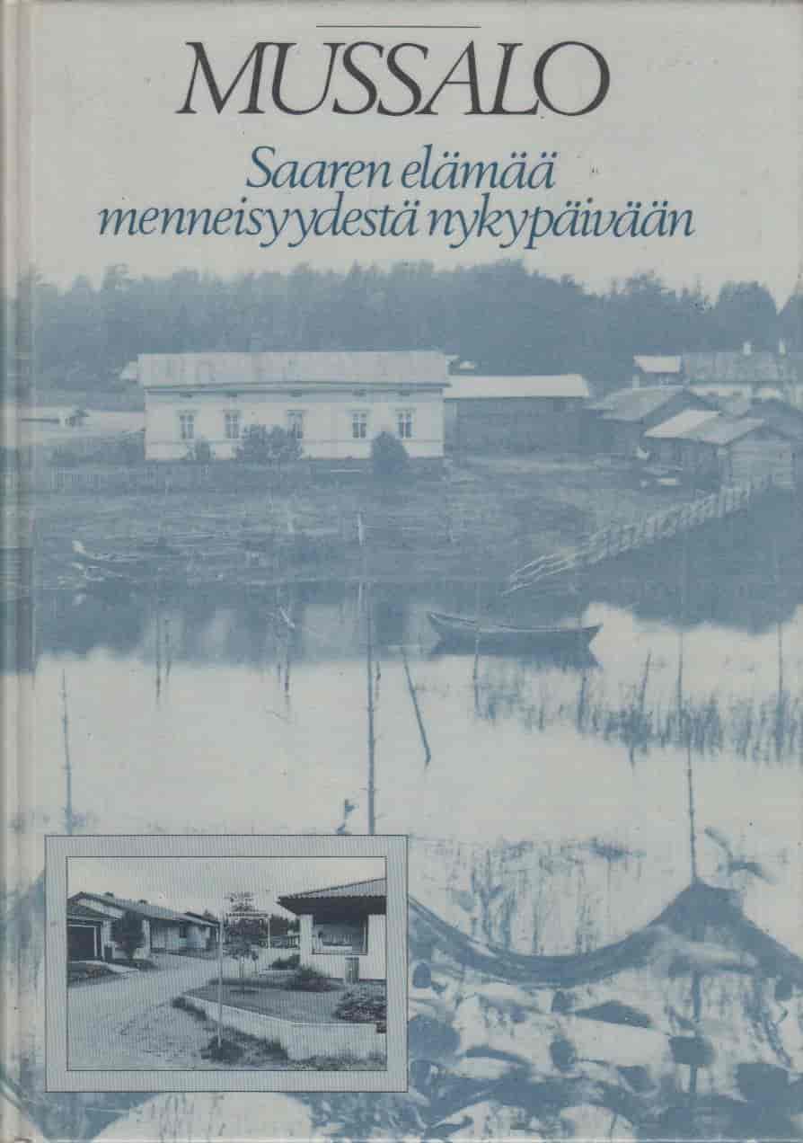 Mussalo - Saaren elämää menneisyydestä nykypäivään - Huuhka Mirja tuotekuva
