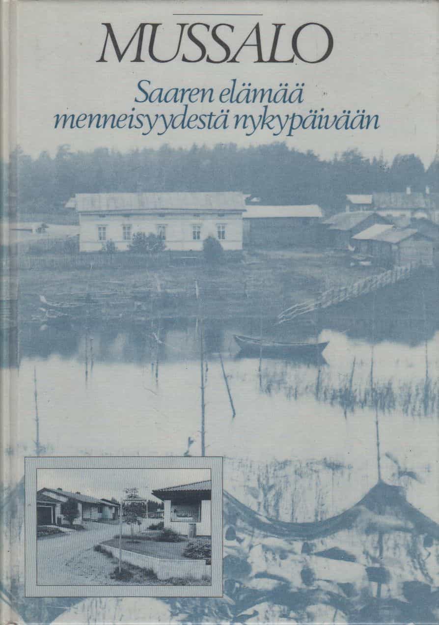 Mussalo - Saaren elämää menneisyydestä nykypäivään