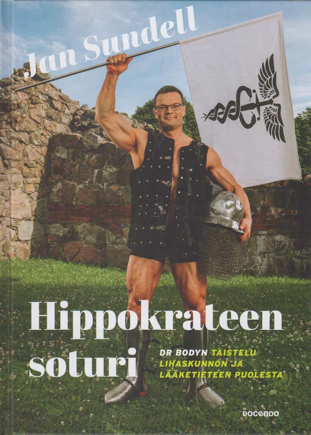 Hippokrateen soturi - Dr Bodyn taistelu lihaskunnon ja lääketieteen puolesta