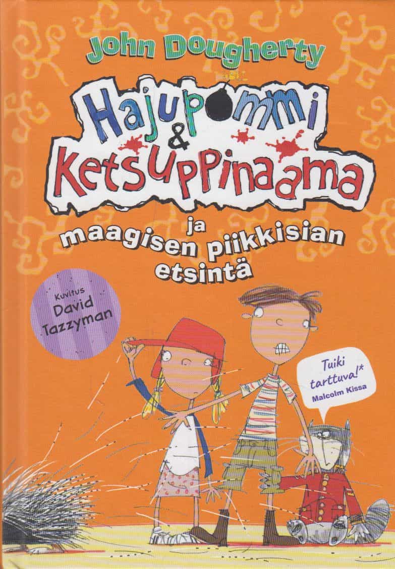 Hajupommi & ketsuppinaama ja maagisen piikkisian etsintä