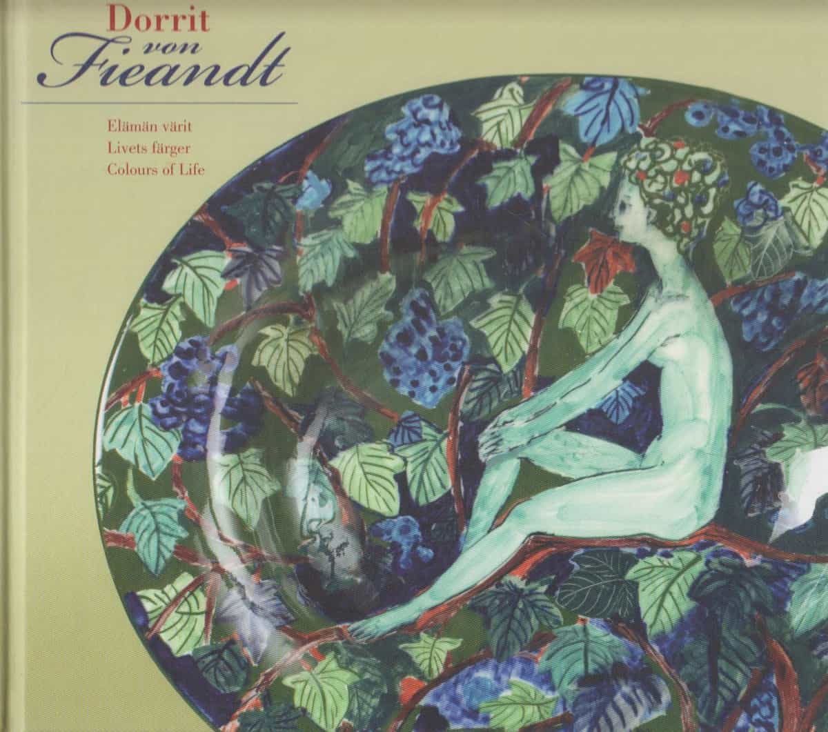 von Fieandt Dorrit - Elämän värit, Livets färger, Colours of Life