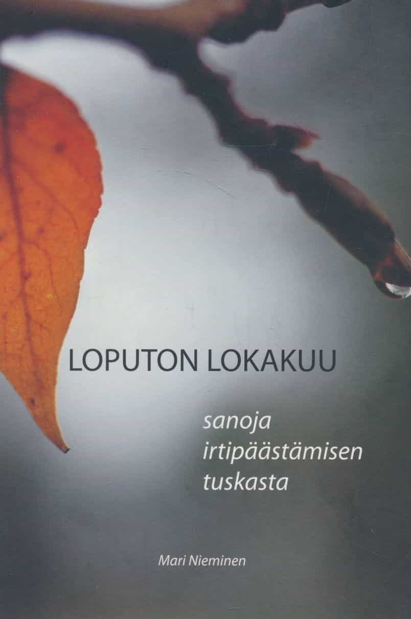 Loputon lokakuu - Sanoja irtipäästämisen tuskasta