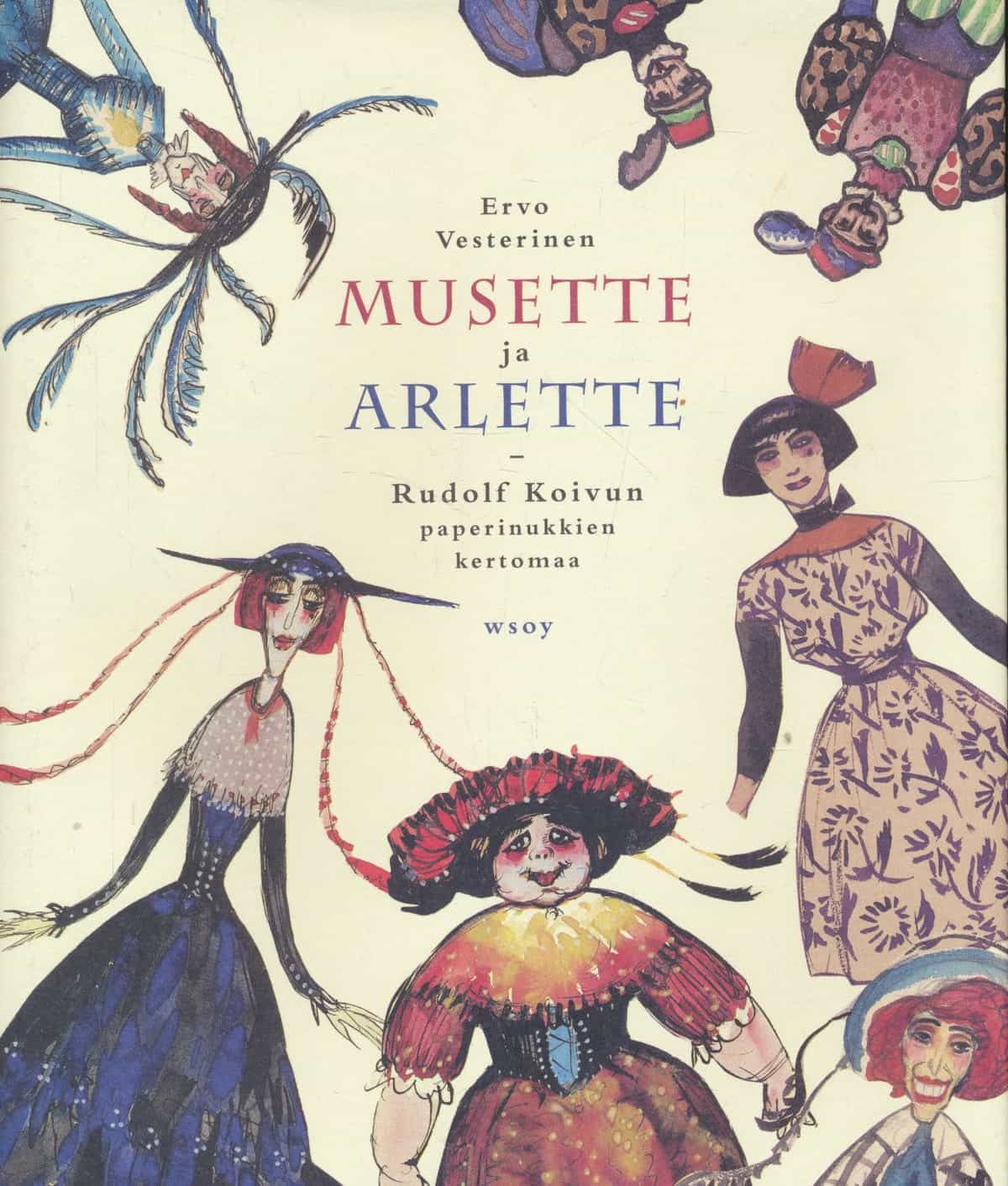 Musette ja Arlette - Rudolf Koivun paperinukkien kertomaa