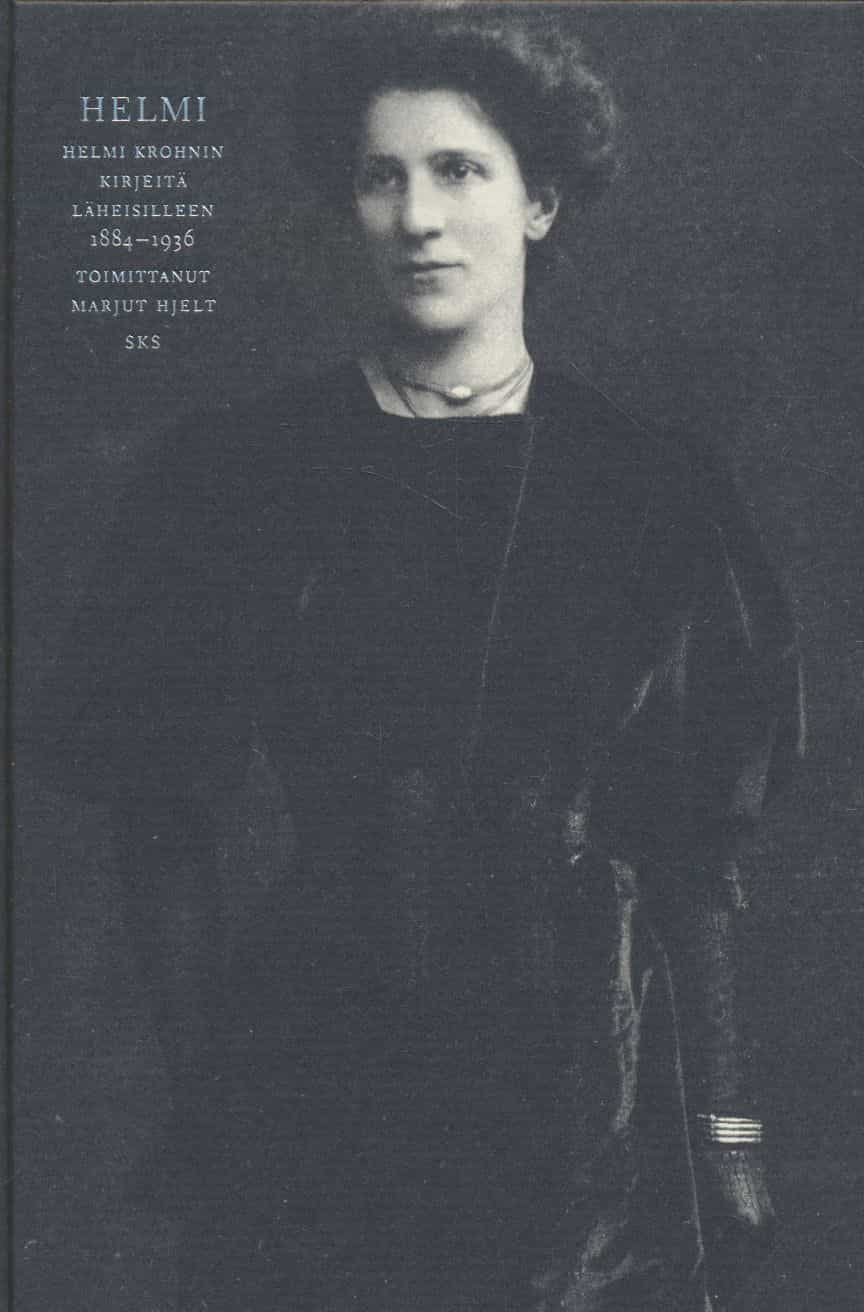 Helmi : Helmi Krohnin kirjeitä läheisilleen 1884-1936