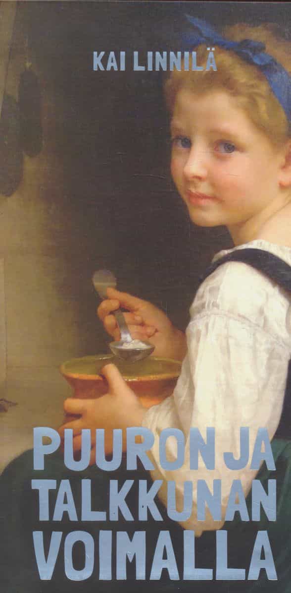 Puuron ja talkkunan voimalla