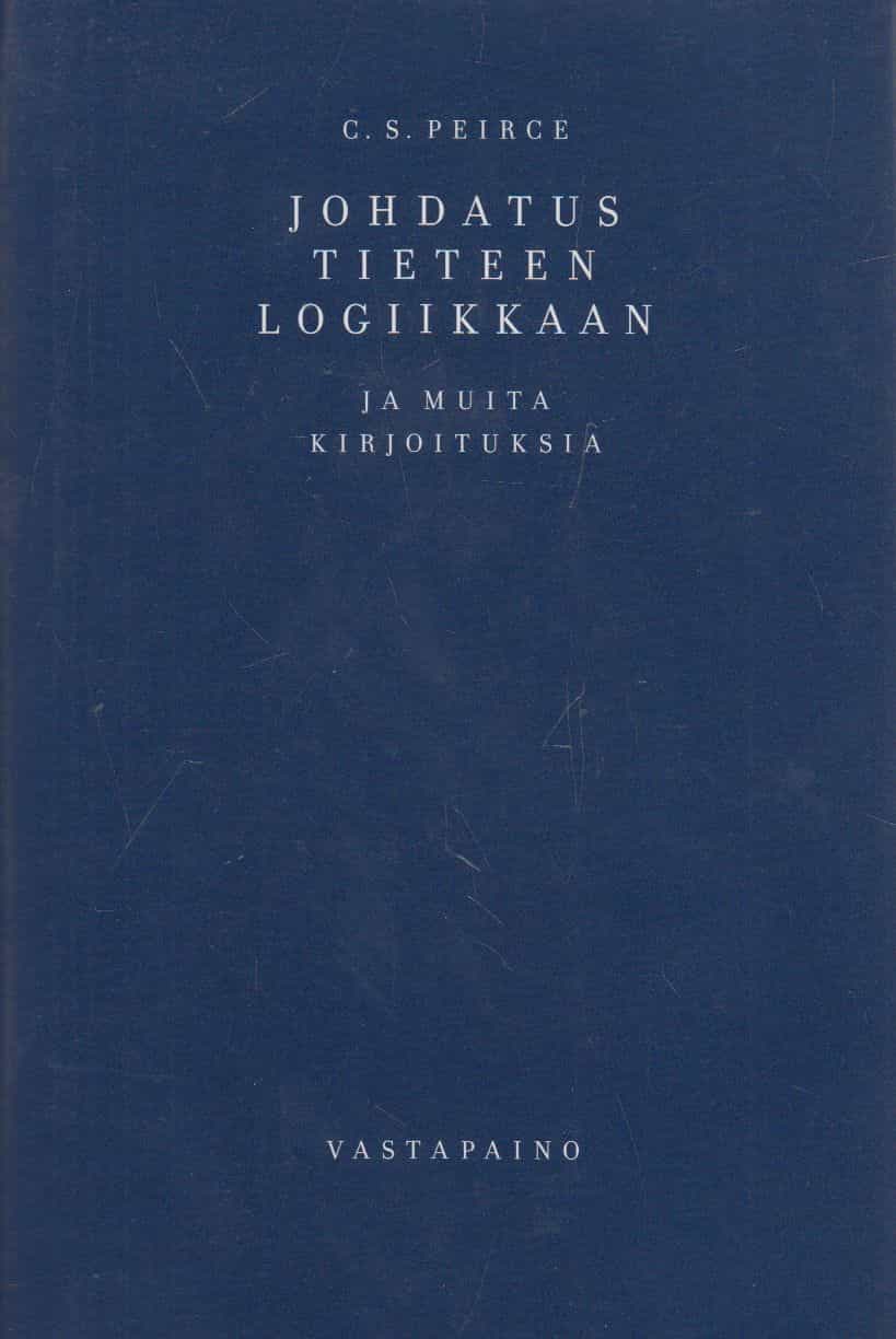 Johdatus tieteen logiikkaan ja muita kirjoituksia