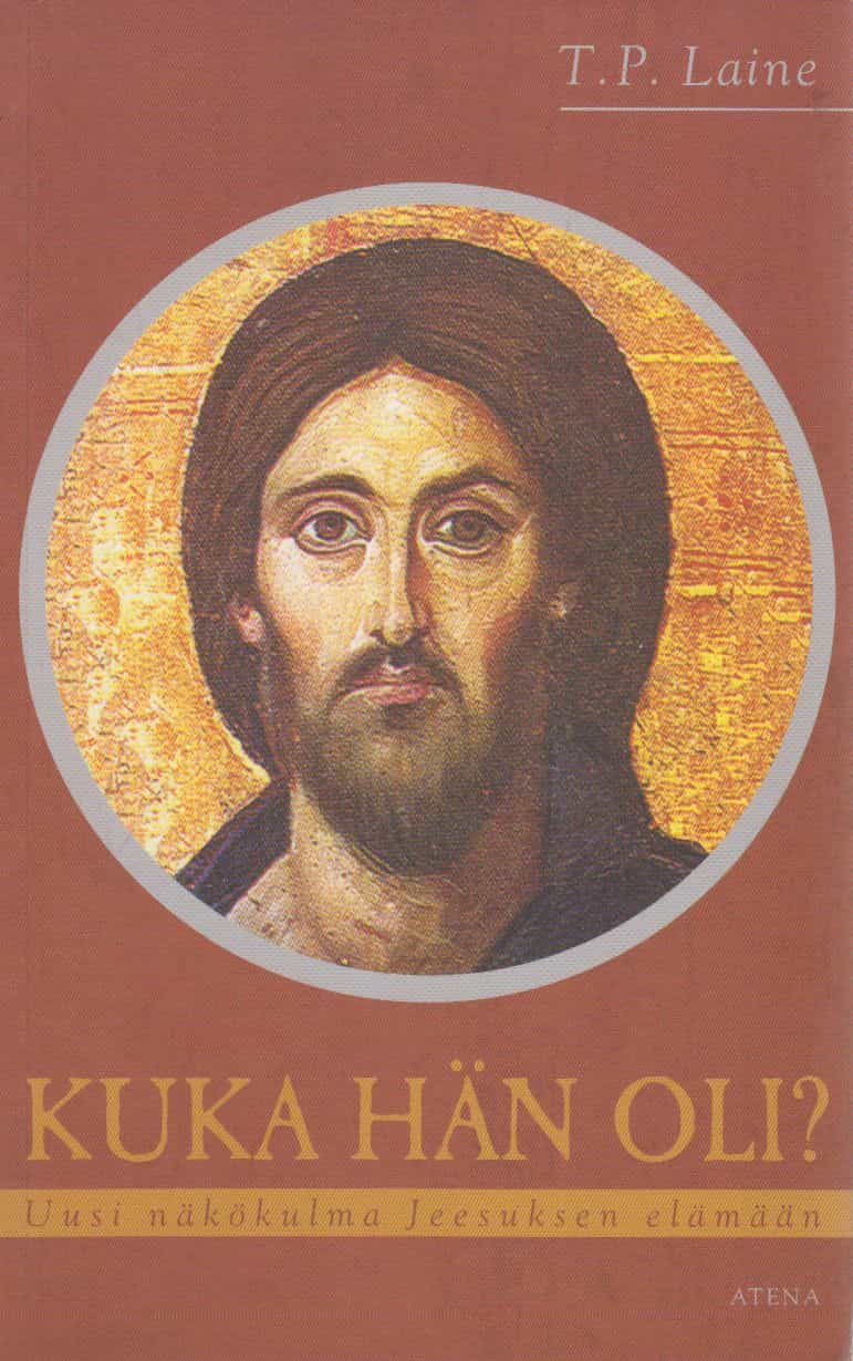 Kuka hän oli? Uusi näkökulma Jeesuksen elämään