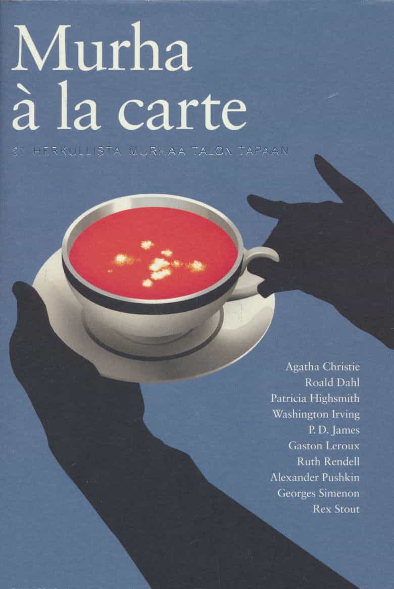 Murha à la carte : 27 herkullista murhaa talon tapaan