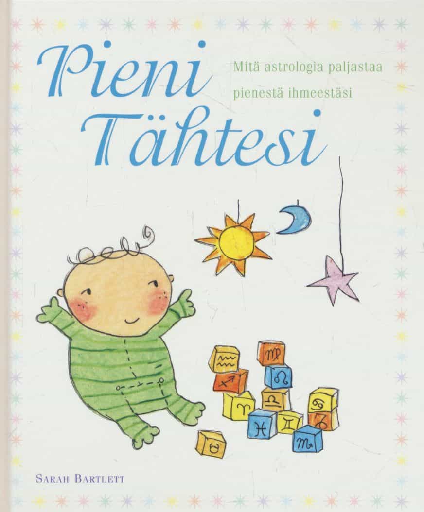 Pieni Tähtesi - Mitä astrologia paljastaa pienestä ihmeestäsi