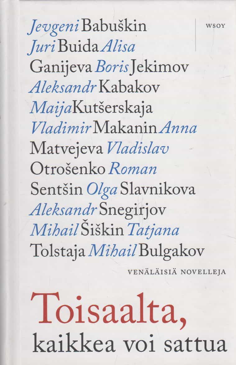 Toisaalta, kaikkea voi sattua - Venäläisiä novelleja