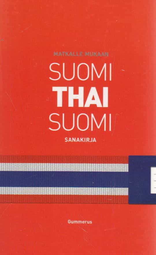 Matkalle mukaan - Suomi-thai-suomi-sanakirja