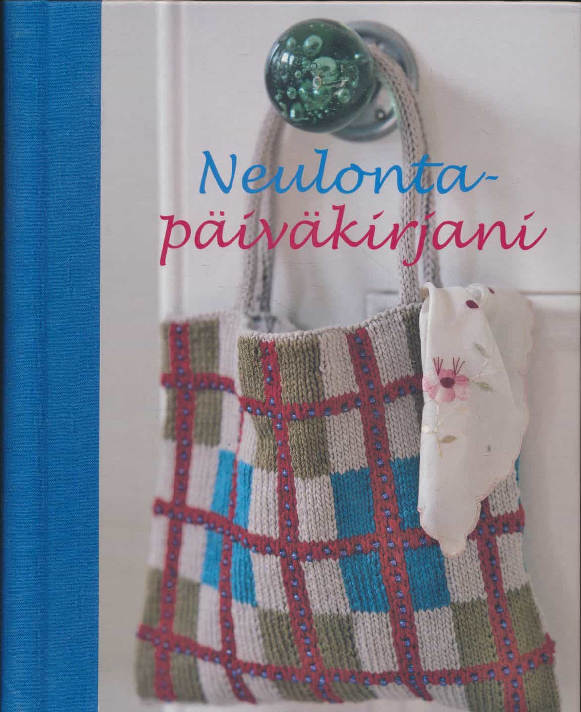 Neulontapäiväkirjani : neuleita vuosilta ..
