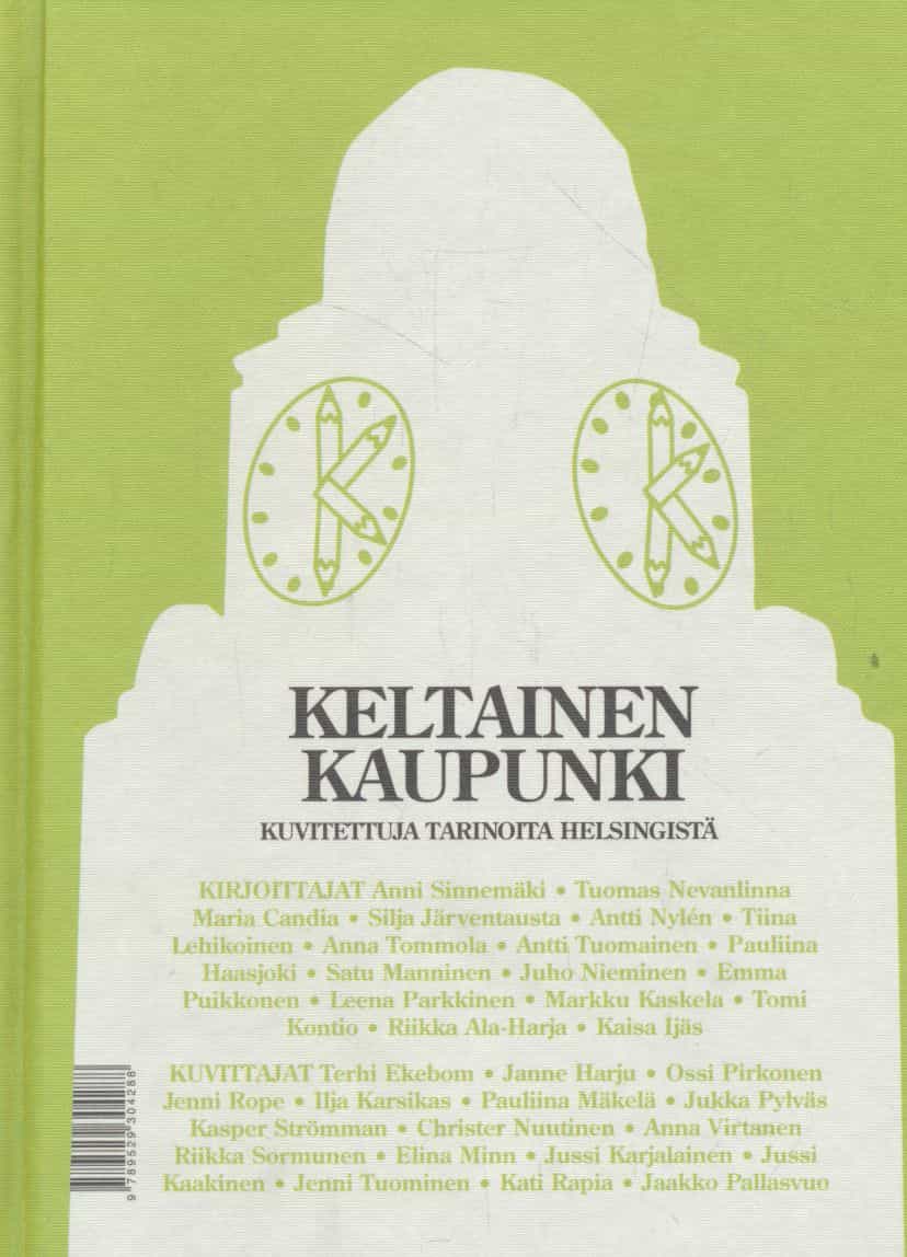 Keltainen kaupunki : kuvitettuja tarinoita Helsingistä = Yellow city : illustrated stories from Helsinki