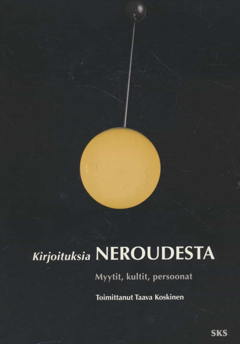 Kirjoituksia neroudesta : myytit, kultit, persoonat